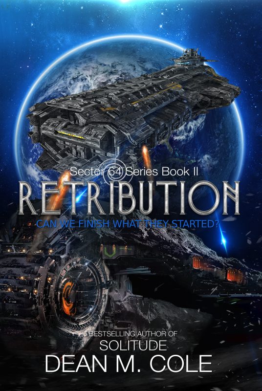 Retribution: A Military SciFi Thriller (Sector 64 Book Two)